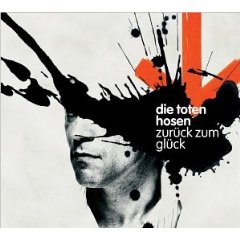 Toten Hosen – Zurück zum Glück