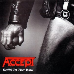 Accept – Balls to the wall