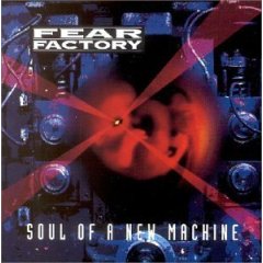 Fear Factory – Soul of a new Machine